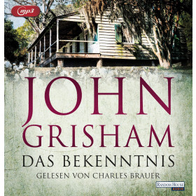 John Grisham - Das Bekenntnis (Hörbuch)
