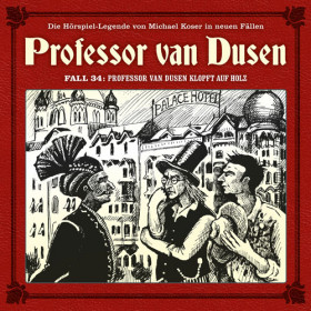 Professor van Dusen - Neue Fälle 34: Professor van Dusen klopft auf Holz