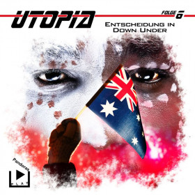 Utopia - Folge 06 Entscheidung in Down Under