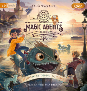 Anja Wagner - Magic Agents – In Stockholm stehen die Trolle kopf !