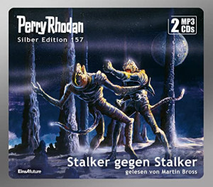 Perry Rhodan Silber Edition 157 Stalker gegen Stalker (2 mp3-CDs)