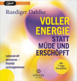 Ruediger Dahlke - Voller Energie statt müde und erschöpft