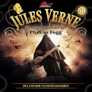 Jules Verne - Folge 40: Im Land der tausend Gefahren