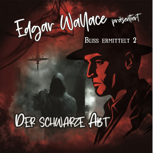 Edgar Wallace - Bliss ermittelt 02 Der schwarze Abt