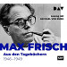 Max Frisch - Aus den Tagebüchern 1946-1949