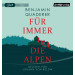 Benjamin Quaderer - Für immer die Alpen