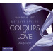 Colours of Love - Entfesselt