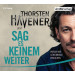 Thorsten Havener - Sag es keinem weiter: Warum wir Geheimnisse brauchen