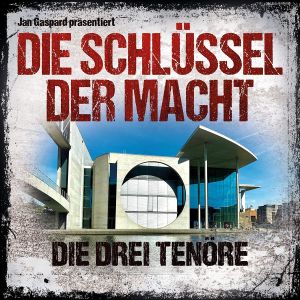 Jan Gaspar - Die Schlüssel der Macht 03 - Die drei Tenöre