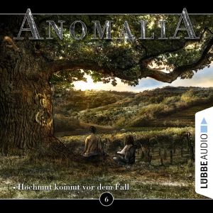 Anomalia - Folge 6: Hochmut kommt vor dem Fall