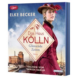 Elke Becker - Das Haus Kölln. Glänzende Zeiten