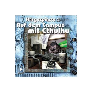 Hörgespinste - 3 - Auf dem Campus mit Cthulhu