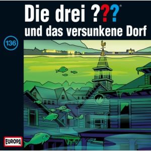 Die drei Fragezeichen Folge 136 Das versunkene Dorf