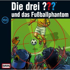 Die drei Fragezeichen Folge 153 und das Fußballphantom