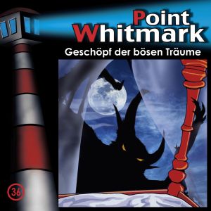Point Whitmark - Folge 36: Geschöpf der bösen Träume