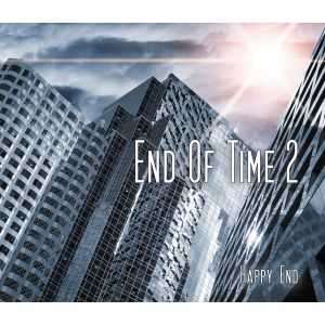 End of Time - Folge 2: Happy End