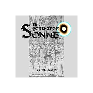 Die schwarze Sonne 06 Whitechapel