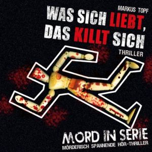 Mord in Serie 13 - Was sich liebt, das killt sich