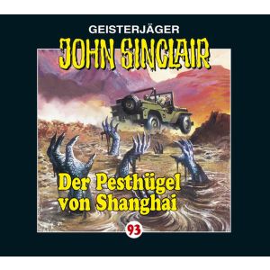 John Sinclair Folge 93 Der Pesthügel von Shanghai