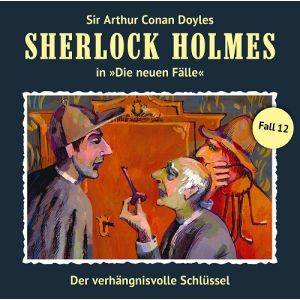 Sherlock Holmes: Die neuen Fälle 12: Der verhängnisvolle Schlüss