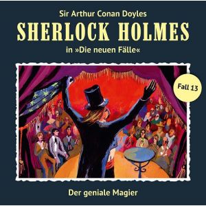 Sherlock Holmes: Die neuen Fälle 13: Der geniale Magier