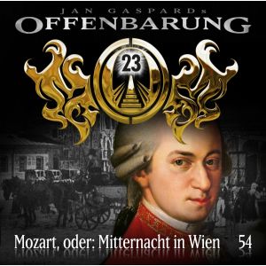 Offenbarung 23 Folge 54 Mozart, oder: Mitternacht in Wien