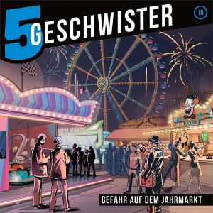 5 Geschwister - Folge 15: Gefahr auf dem Jahrmarkt