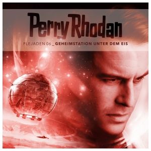 Perry Rhodan - Plejaden 06: Geheimstation unter dem Eis