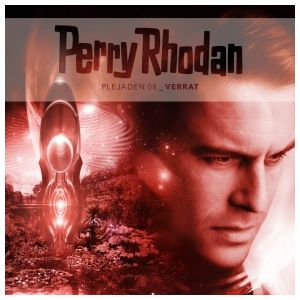 Perry Rhodan - Plejaden 08: Verrat