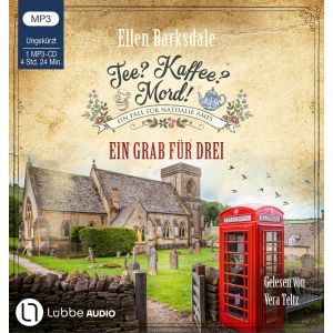 Tee? Kaffee? Mord! 21 - Ein Grab für drei