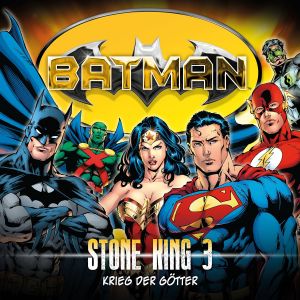 Batman - Stone King - Folge 3: Krieg der Götter