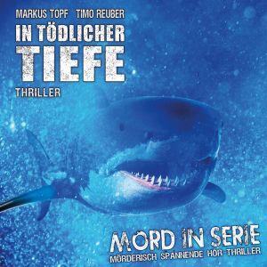 Mord in Serie 23 - In tödlicher Tiefe