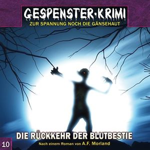 Gespenster-Krimi - Folge 10: Die Rückkehr der Blutbestie