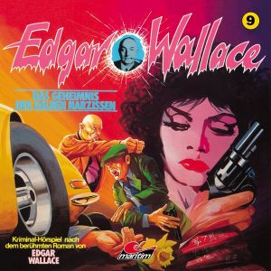 Edgar Wallace - Folge 9: Das Geheimnis der gelben Narzissen