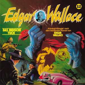 Edgar Wallace - Folge 12: Das Indische Tuch