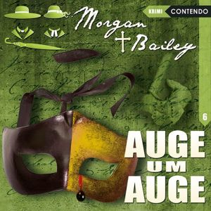 Morgan & Bailey - Folge 6: Auge um Auge