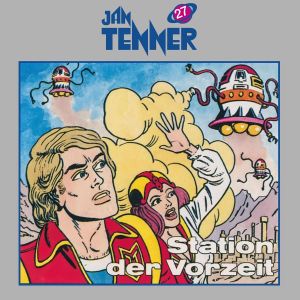 Jan Tenner Classics 27 Station der Vorzeit