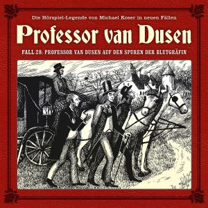 Professor van Dusen - Neue Fälle 28: auf den Spuren der Blutgräfin