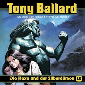 Tony Ballard 10 die Hexe und der Silberdämon