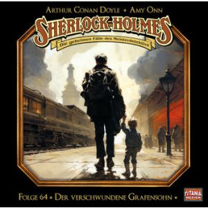 Sherlock Holmes (Titania) - 64: der verschwundene Grafensohn