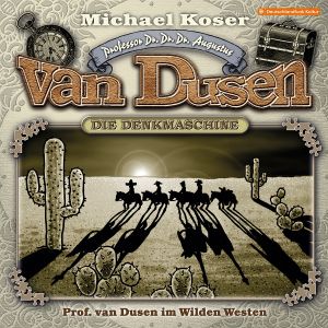 Professor van Dusen 36 Professor van Dusen im Wilden Westen