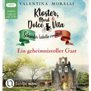 Kloster, Mord und Dolce Vita 03 - ein geheimnisvoller Gast