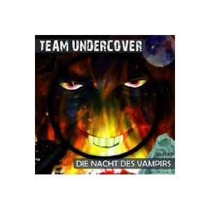 Team Undercover 04 Die Nacht der Vampirs