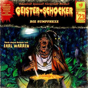 Geister-Schocker 23 Die Sumpfhexe