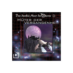 Das Dunkle Meer der Sterne 3 - Hüter der Vergangenheit