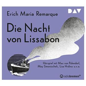 Erich Maria Remarque - Die Nacht von Lissabon (Hörspiel)