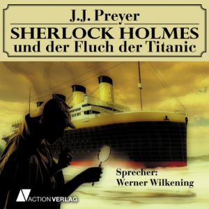 J.J. Preyer - Sherlock Holmes und der Fluch der Titanic