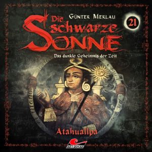 Die schwarze Sonne 21 Atahualpa
