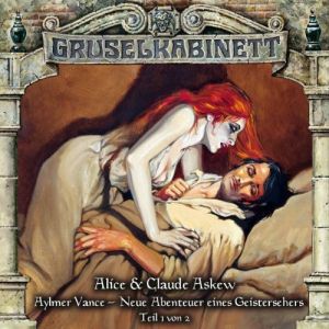 Gruselkabinett - Folge 056: Aylmer Vance - Neue Abenteuer eines Geistersehers Teil 1