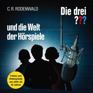 Die drei ??? und die Welt der Hörspiele CD